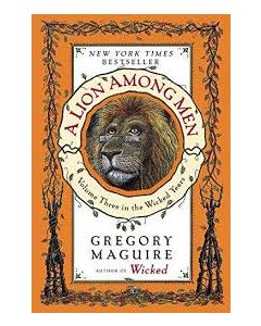 A Lion Among Men: Volume Three in the Wicked Years