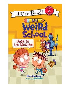 My Weird School Goes to the Museum