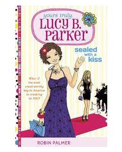 Yours Truly, Lucy B. Parker: Sealed with a Kiss