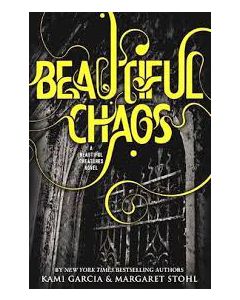 Beautiful Chaos: Beautiful Creatures, Book 3