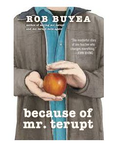 Because of Mr. Terupt