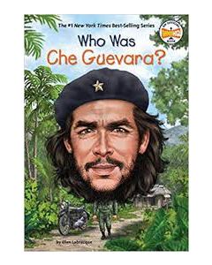 Who Was Che Guevara?