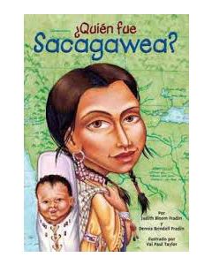 Quien Fue Sacagawea? = Who Was Sacagawea?