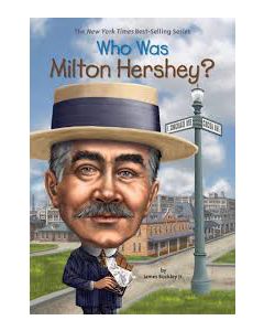 Who Was Milton Hershey?