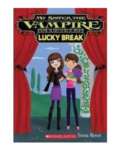 Lucky Break (My Sister the Vampire)