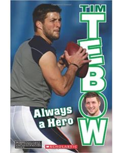 TIM TEBOW ALWAYS A HERO