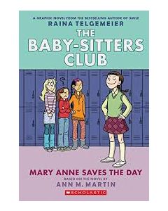 Mary Anne Saves the Day: Full-Color Edition (the Baby-Sitters Club Graphix #3) (Revised| Full Color)