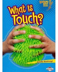 What Is Touch? (Lightning Bolt Books ¬Æ ‚Äï Your Amazing Senses) 