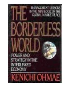The Borderless World: Power and Strategy in the Interlinked Economy (Rev)