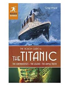 The Rough Guide to the Titanic