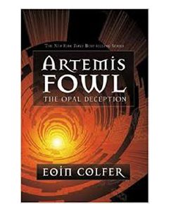 The Opal Deception: Artemis Fowl, Book 4
