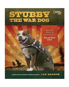 Stubby the War Dog: The True Story of World War I's Bravest Dog