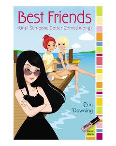 Best Friends (Until Someone Better Comes Along)