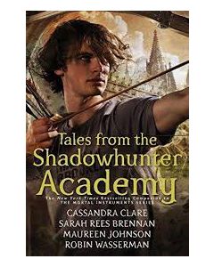 Tales from the Shadowhunter Academy