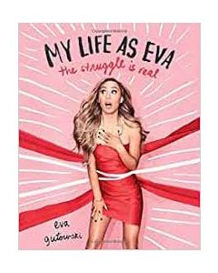 My Life as Eva: The Struggle Is Real