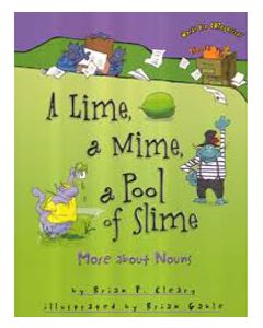 A Lime| a Mime| a Pool of Slime: More about Nouns