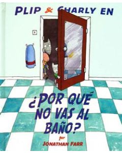 ¿Por qué no vas al baño?