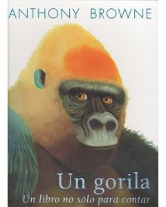 Un gorila. Un libro no sólo para contar
