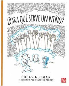 ¿Para qué sirve un niño?
