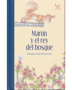 Martín y el rey del bosque