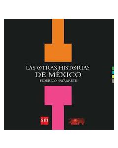 LAS OTRAS HISTROIRAS DE MEXICO
