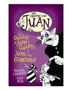 LOS GRAJOS DE JUAN EL CUARTO Y JUAN Y LAS GORGONAS