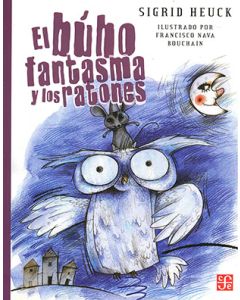 El búho fantasma y los ratones